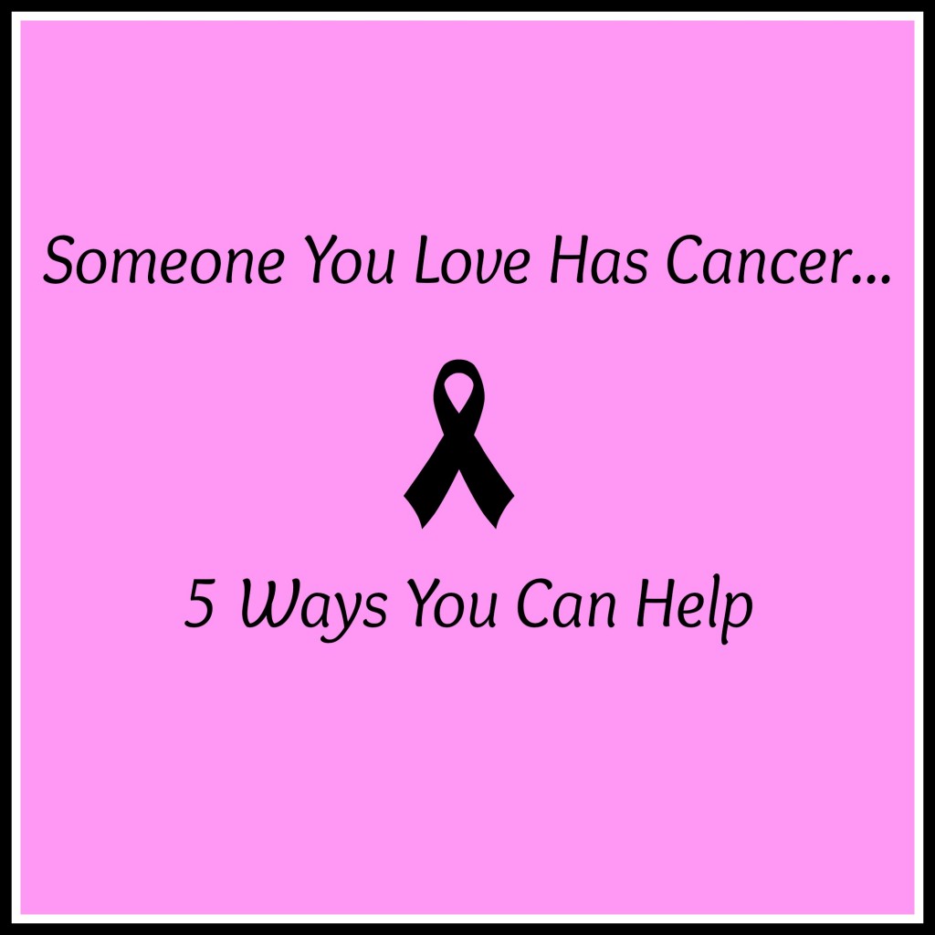 caregiver-dilemma-someone-i-love-has-cancer-how-can-i-help